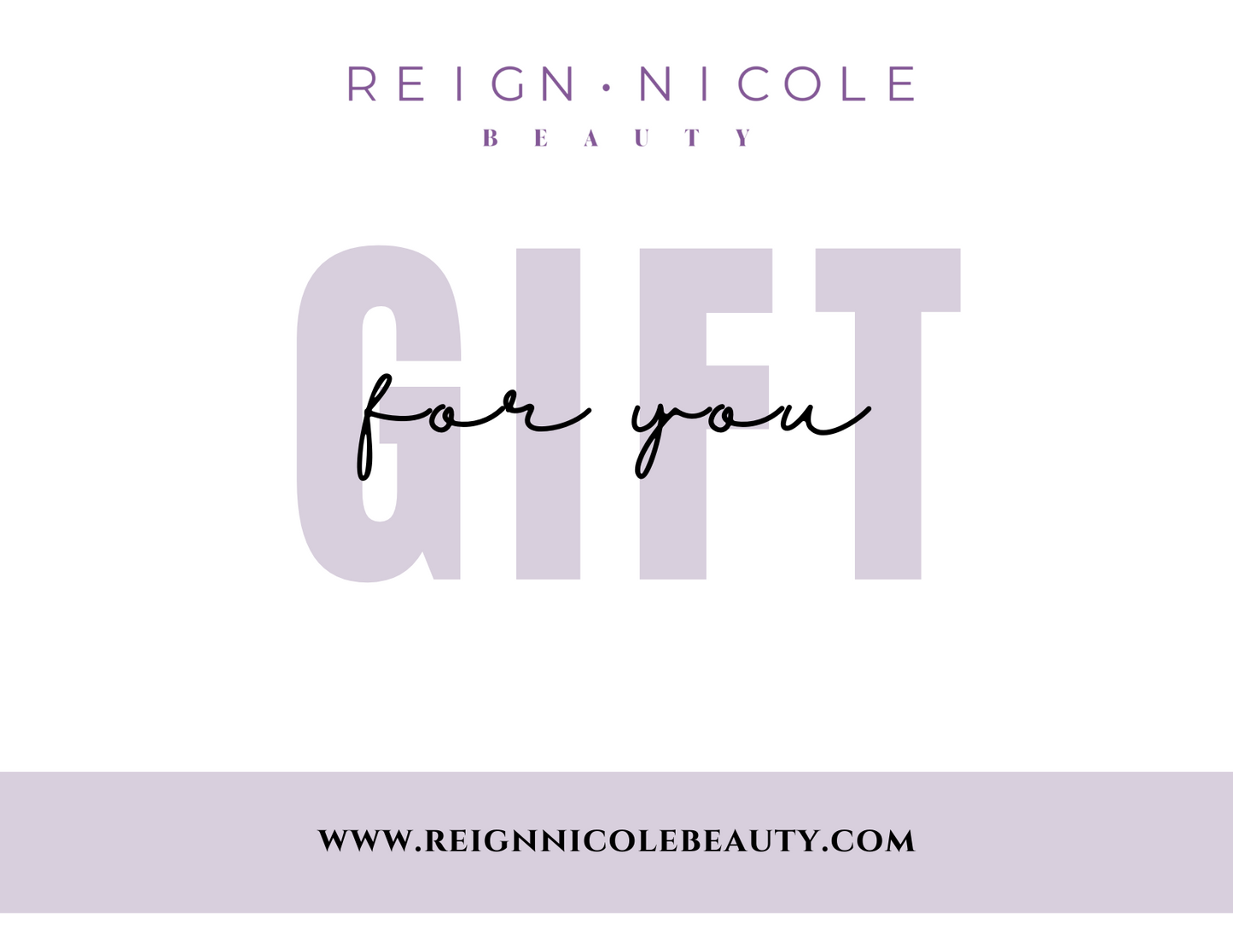 REIGNNICOLEBEAUTY GIFT CARD